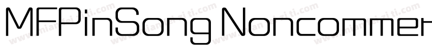 MFPinSong Noncommercial字体转换